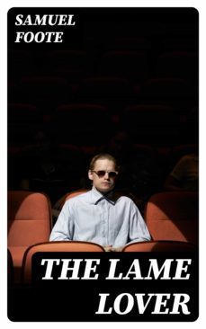 the lame lover (ebook)-samuel foote-8596547305613