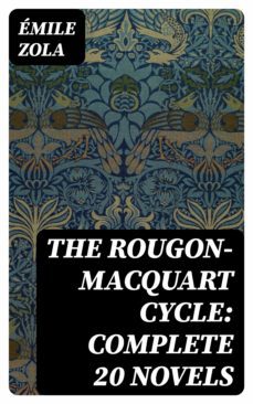 the rougon-macquart cycle: complete 20 novels (ebook)-emile zola-8596547390213