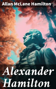 alexander hamilton (ebook)-allan mclane hamilton-8596547669913