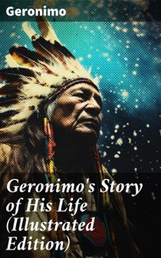 geronimo's story of his life (illustrated edition) (ebook)-8596547683513