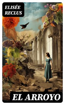 el arroyo (ebook)-elisee reclus-8596547716013