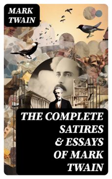 the complete satires &amp; essays of mark twain (ebook)-mark twain-8596547762713