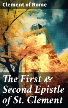 the first &amp; second epistle of st. clement (ebook)-clement of rome-8596547789413