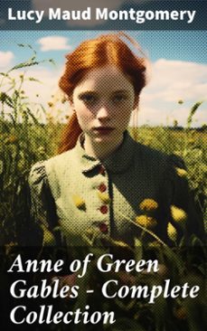anne of green gables - complete collection (ebook)-lucy maud montgomery-8596547793113
