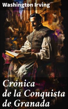 cronica de la conquista de granada (ebook)-washington irving-8596547817413