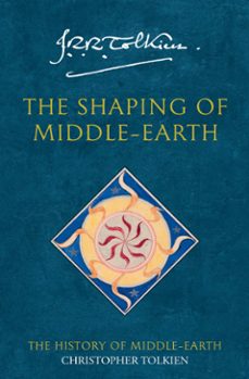 the shaping of middle-earth (ebook)-christopher tolkien-9780007348213