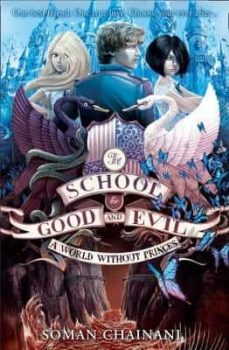 a world without princes (the school for good and evil 2)-soman chainani-9780007502813