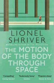 the motion of the body through space-lionel shriver-9780007560813