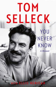 you never know-tom selleck-ellis henican-9780008685713