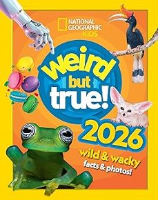 weird but true! 2026: wild and wacky facts & photos!-9780008750213