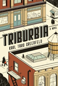 triburbia (ebook)-karl taro greenfeld-9780062132413