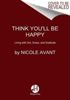 think youll be happy-nicole avant-9780063304413