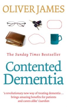 contented dementia-oliver james-9780091901813