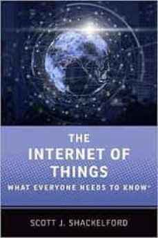 the internet of things: what everyone needs to know(r) (what everyone needs to know)-scott j shackelford-9780190943813