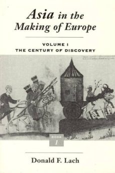 asia in the making of europe. volume 1: the century of discovery (book 1)-donald f. lach-9780226467313