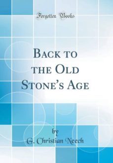 back to the old stones age (classic reprint)-9780265163313