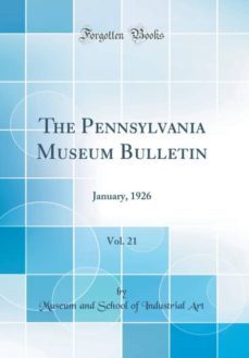 the pennsylvania museum bulletin, vol. 21-9780265877913