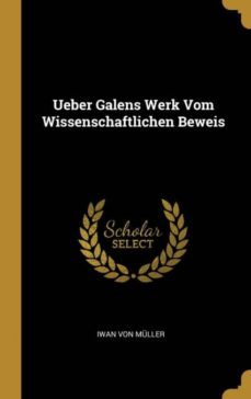 ueber galens werk vom wissenschaftlichen beweis-9780270176513