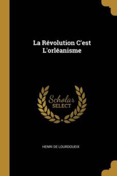 la revolution cest lorleanisme-9780270602913
