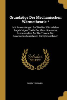 grundzuge der mechanischen warmetheorie *-9780274026913