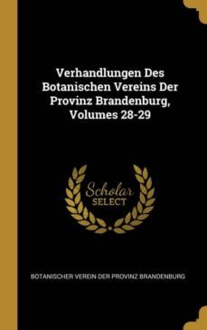 verhandlungen des botanischen vereins der provinz brandenburg, volumes 28-29-9780274319213