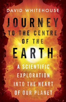 journey to the centre of the earth (ebook)-david whitehouse-9780297608813