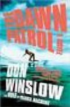 The Dawn Patrol by Don Winslow: 9780307278913