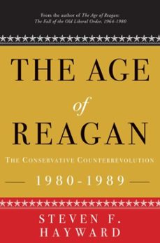 the age of reagan: the conservative counterrevolution (ebook)-steven f. hayward-9780307452313