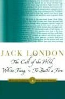 the call of the wild, white fang, & to build a fire-9780375752513