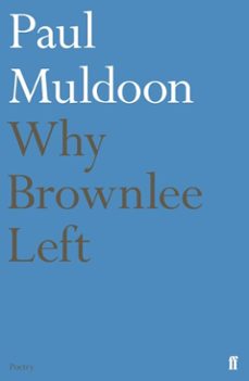 why brownlee left (ebook)-paul muldoon-9780571263813