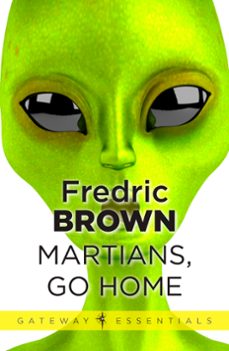 martians, go home (ebook)-fredric brown-9780575102613