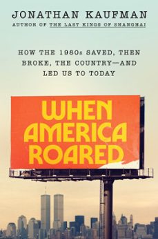 when america roared (ebook)-jonathan kaufman-9780593300213