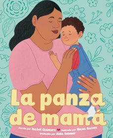la panza de mama (mama's panza spanish edition) (ebook)-isabel quintero-9780593696613