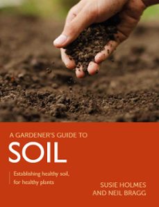 gardener's guide to soil (ebook)-susie holmes-neil bragg-9780719840913