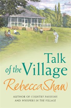 talk of the village-rebecca shaw-9780752827513