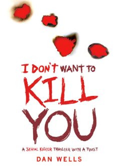 i don't want to kill you (ebook)-dan wells-9780755354313