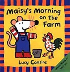 maisy s morning on the farm-lucy cousins-9780763616113