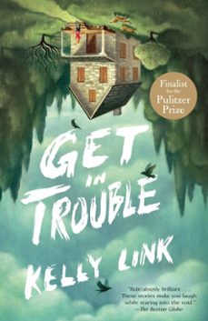 get in trouble (ebook)-kelly link-9780804179713