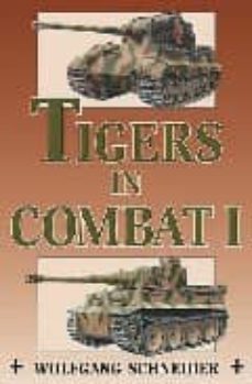 tigers in combat i-wolfgang schneider-9780811731713