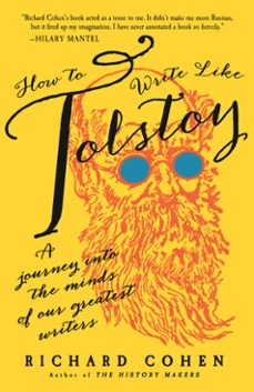 how to write like tolstoy (ebook)-richard cohen-9780812998313