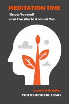meditation time. know yourself and the world around you (ebook)-laurent grenier-9780973720013
