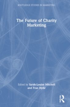the future of charity marketing-fran hyde-9781032500713
