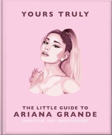 yours truly: the little guide to ariana grande (ebook)-9781035422913