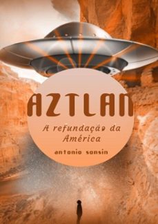 aztlán (ebook)-antonio sonsin-9781077687813