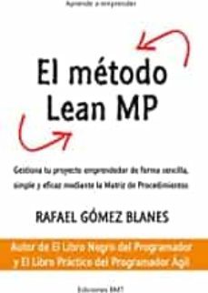 el metodo lean mp: gestiona tu proyecto emprendedor de forma sencilla, simple y eficaz mediante la matriz de procedimientos-rafael gomez blanes-9781099492013