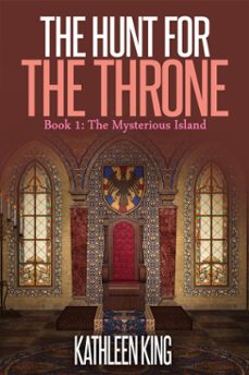 the hunt for throne, book 1: the mysterious island (ebook)-kathleen king-9781310136313