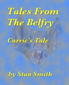 tales from the belfry: carrie's tale (ebook)-stan smith-9781310368813