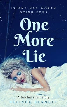 one more lie (ebook)-belinda bennett-9781370074013