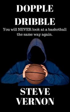 dopple dribble: you will never look at a basketball the same way again-steve vernon-9781386635413