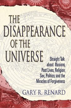 the disappearance of the universe (ebook)-gary r. renard-9781401919313